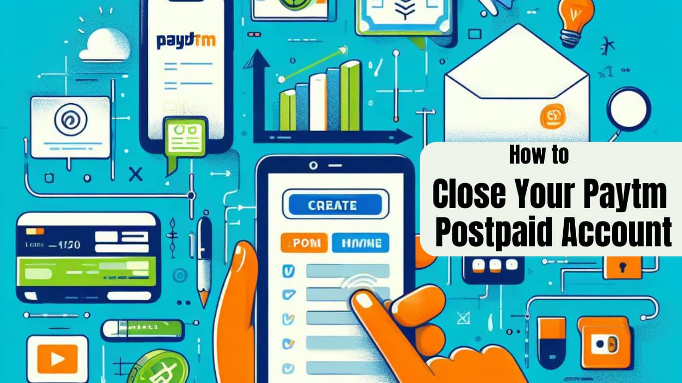 tips to Close Your Paytm Postpaid Account
